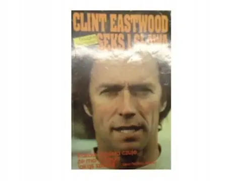 Clint Eastwood seks i sława Ekspresowa dostawa