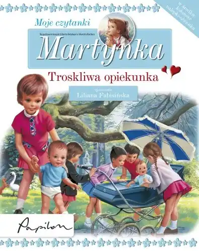 Wyprzedaż Martynka. Troskliwa opiekunka. Moje czytanki