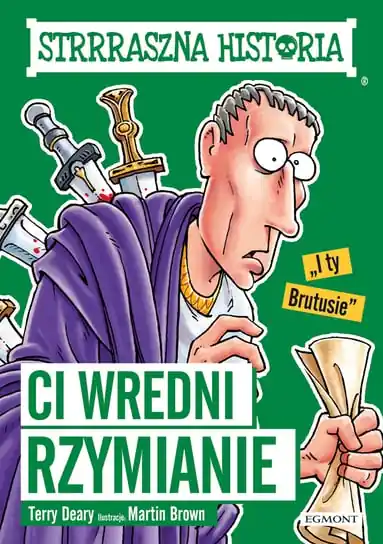 Dodaj do koszyka Strrraszna historia. Ci wredni Rzymianie