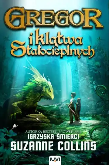 Gregor i Klątwa Stałocieplnych. Kroniki Podziemia. Tom 3 Bestseller
