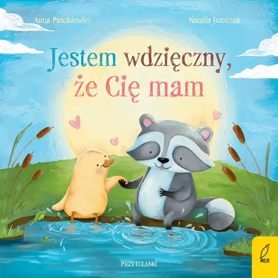 Hit sprzedaży Jestem wdzięczny, że Cię mam