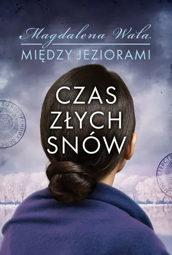 Dostępne od ręki Czas złych snów. Między jeziorami. Tom 2