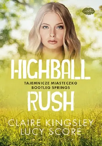 Highball Rush. Tajemnicze miasteczko Bootleg Springs Wyjątkowa oferta