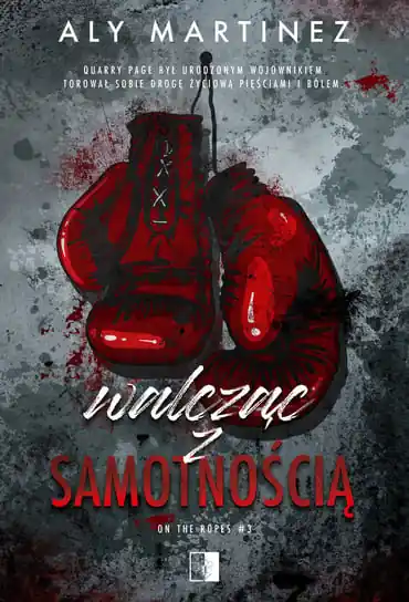 Walcząc z samotnością. On the Ropes. Tom 3 Tylko do końca tygodnia