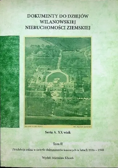 Bezpieczna płatność Dokumenty do dziejów Wilanowskiej nieruchomości ziemskiej Tom 2