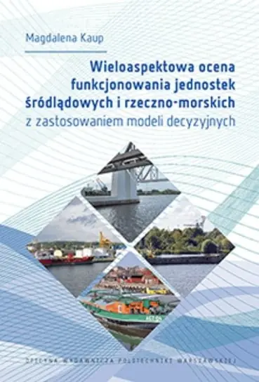 Wieloaspektowa ocena funkcjonowania jednostek śródlądowych i rzeczno -morskich z zastosowaniem modeli decyzyjnych Oferta czasowa