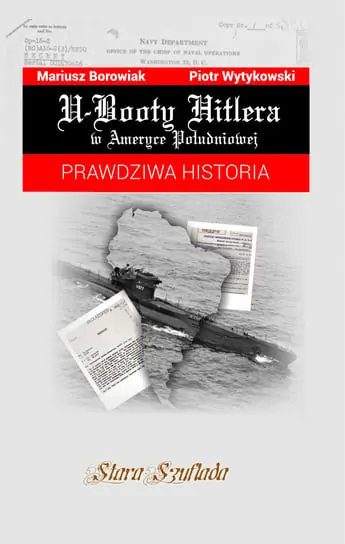 Nowy U-Booty Hitlera w Ameryce Południowej