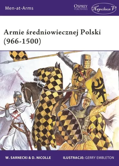 Armie średniowiecznej Polski (966-1500) Do wyczerpania zapasów