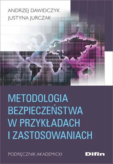 Metodologia bezpieczeństwa w przykładach i zastosowaniach Kup teraz