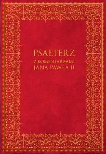 Psałterz z komentarzami Jana Pawła II Nie przegap