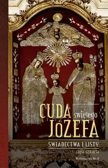Okazja Cuda świętego Józefa. Świadectwa i listy. Świadectwa i listy. Część 4