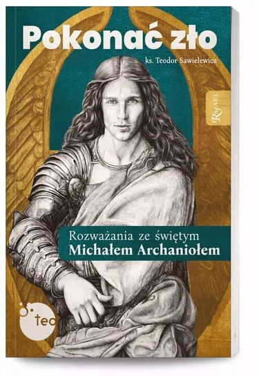 Pokonać zło. Rozważania ze św. Michałem Archaniołem Zamów dziś