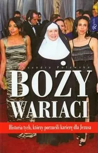 Hit sprzedaży Boży Wariaci. Historia tych, którzy porzucili karierę dla Jezusa