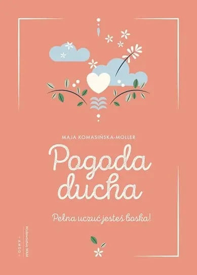Ograniczona ilość Pogoda ducha. Pełna uczuć jesteś boska!