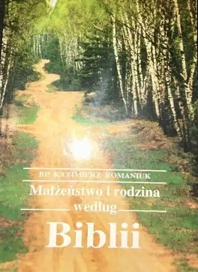 Małżeństwo i rodzina według Biblii Obniżka ceny