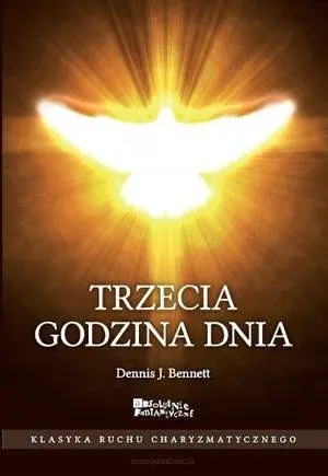 Trzecia godzina dnia Tylko dziś