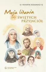 Ostatnie sztuki Moja litania do świętych przyjaciół