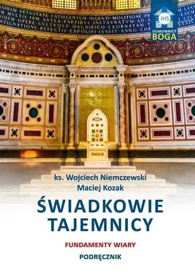 Świadkowie tajemnicy. Fundamenty wiary. Podręcznik Bezpieczna płatność