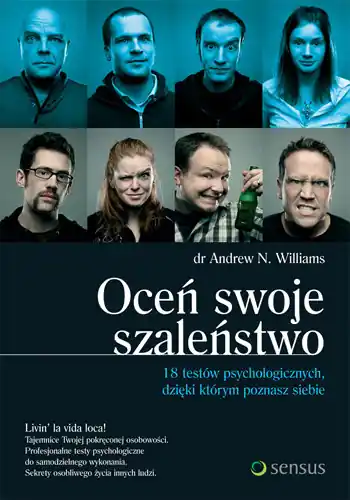 Oceń swoje szaleństwo. 18 testów psychologicznych, dzięki którym poznasz siebie Cena promocyjna