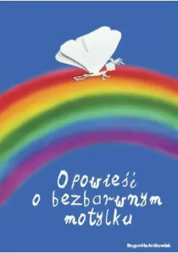 Opowieść o Bezbarwnym Motylku Wysoka jakość