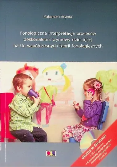 Fonologiczna interpretacja procesów doskonalenia wymowy dziecięcej na tle współczesnych teorii fonologicznych Tani
