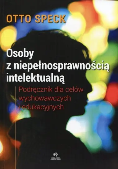 Osoby z niepełnosprawnością intelektualną. Podręcznik dla celów wychowawczych i edukacyjnych Ostatnia szansa