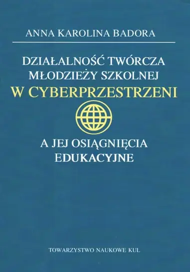 Super okazja Działalność twórcza młodzieży szkolnej w cyberprzestrzeni a jej osiągnięcia edukacyjne