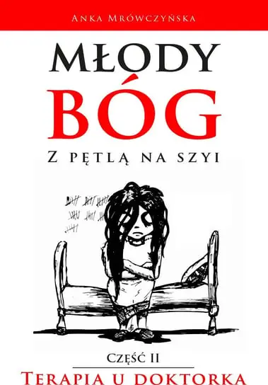 Nowość Młody bóg z pętlą na szyi. Terapia u doktorka. Część 2