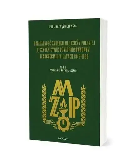 Promocja Działalność Związku Młodzieży Polskiej w szkolnictwie ponadpodstawowym w Szczecinie w latach 1948-1956