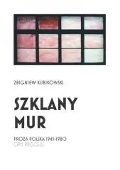 Tylko do końca tygodnia Szklany mur. Proza polska 1945 - 1980