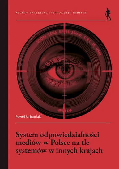 Super okazja System odpowiedzialności mediów w Polsce na tle systemów w innych krajach