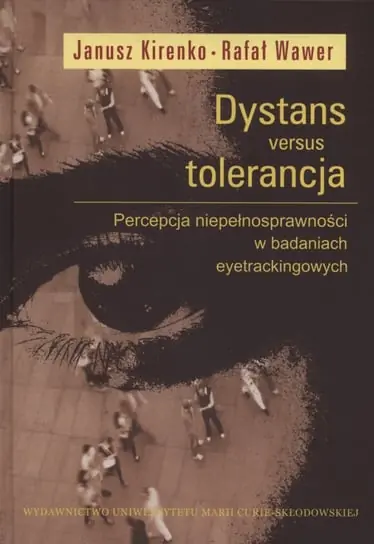 Cena promocyjna Dystans versus tolerancja. Percepcja niepełnosprawności w badaniach eyetrackingowych