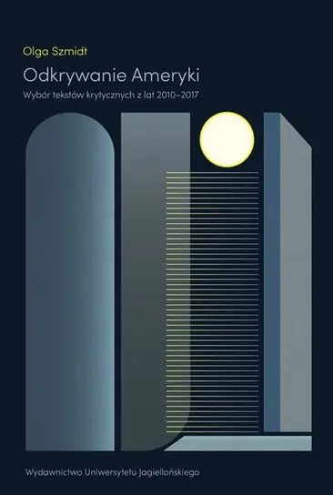 Kup teraz Odkrywanie Ameryki. Wybór tekstów krytycznych z lat 2010-2017