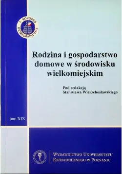 Dostępne od ręki I kongres demograficzny Tom XIX Rodzina i gospodarstwo domowe w środowisku wielkomiejskim