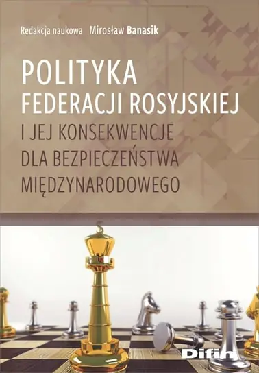 Darmowy zwrot Polityka Federacji Rosyjskiej i jej konsekwencje dla bezpieczeństwa międzynarodowego