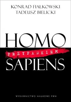 Homo Przypadkiem Sapiens Do wyczerpania zapasów