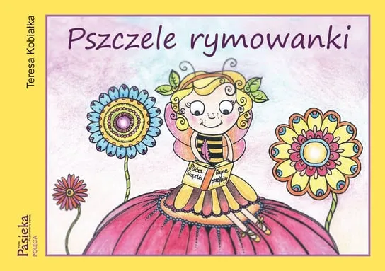 Darmowy zwrot Pszczele rymowanki (Teresa Kobiałka) K152