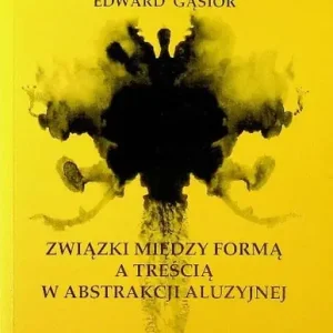 Związki między formą a treścią Dodaj do koszyka