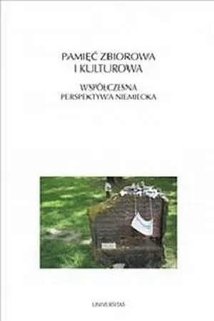 Pamięć zbiorowa i kulturowa. Współczesna perspektywa niemiecka Super okazja