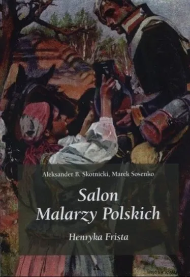 Wyprzedaż Salon malarzy poskich Henryka Frista