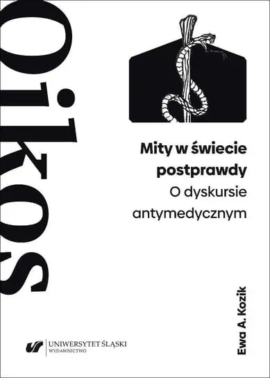 Oferta Mity w świecie postprawdy. O dyskursie... - Ewa A. Kozik