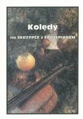 Kolędy na skrzypce z fortepianem Kup online