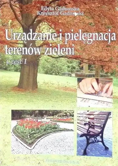 Urządzanie i pielęgnacja terenów zieleni Część I Hit sprzedaży