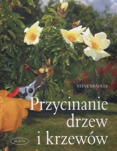 Okazja Przycinanie drzew i krzewów, formowanie i cięcie roślin ogrodowych-krok po kroku
