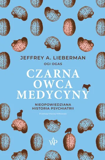 Czarna owca medycyny. Nieopowiedziana historia psychiatrii Nie przegap