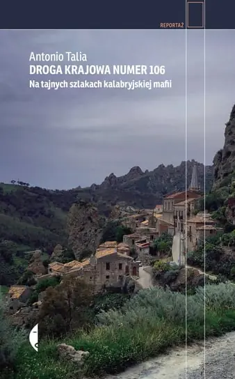 Droga krajowa numer 106. Na tajnych szlakach kalabryjskiej mafii Niska cena