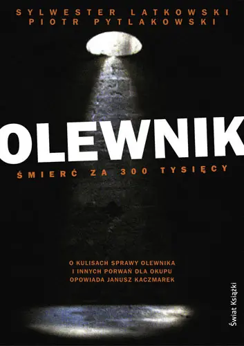 Tylko do końca tygodnia Olewnik. Śmierć za 300 Tysięcy