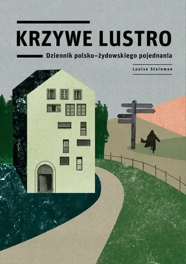Szybka wysyłka Krzywe lustro. Dziennik polsko-żydowskiego pojednania