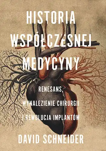 Historia współczesnej medycyny. Renesans, wynalezienie chirurgii i rewolucja implantów Sprawdź teraz