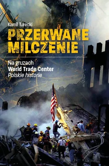 Przerwane milczenie. Na gruzach World Trade Center. Oferta limitowana